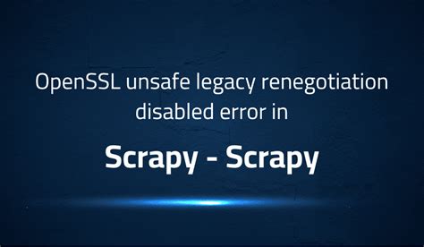 There is an OpenSSL issue about this, but it seems OpenSSL is removing support for unsafe negotiations which some older servers try to use. . Unsafe legacy renegotiation disabled openssl